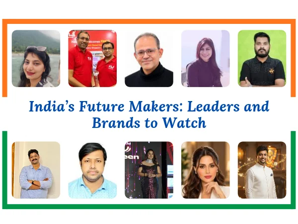 India’s Future Makers: Leaders and Brands to Watch